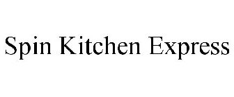 SPIN KITCHEN EXPRESS