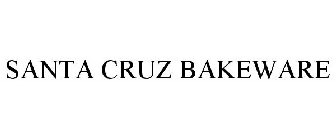 SANTA CRUZ BAKEWARE