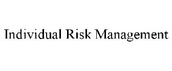 INDIVIDUAL RISK MANAGEMENT