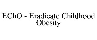 ECHO - ERADICATE CHILDHOOD OBESITY