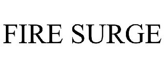 FIRE SURGE