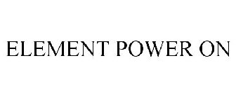 ELEMENT POWERON