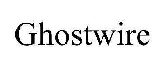 GHOSTWIRE