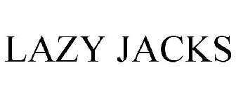 LAZY JACKS