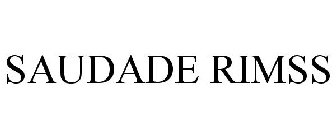 SAUDADE RIMSS