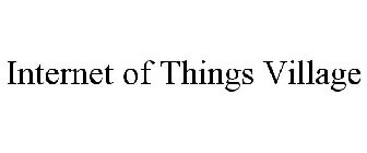 INTERNET OF THINGS VILLAGE