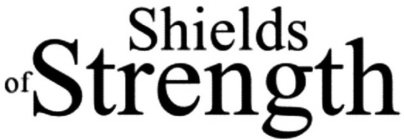 SHIELDS OF STRENGTH