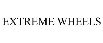 EXTREME WHEELS