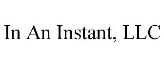 IN AN INSTANT