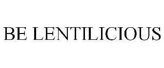 BE LENTILICIOUS