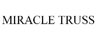 MIRACLE TRUSS