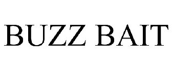 BUZZ BAIT
