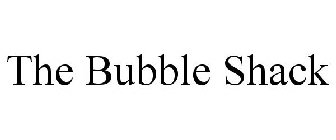 THE BUBBLE SHACK