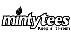 MINTYTEES KEEPIN' IT FRESH