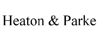 HEATON & PARKE