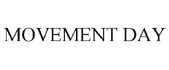 MOVEMENT DAY