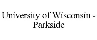UNIVERSITY OF WISCONSIN - PARKSIDE