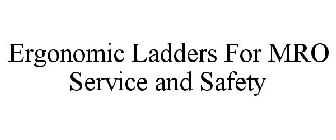 ERGONOMIC LADDERS FOR MRO SERVICE AND SAFETY