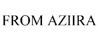 FROM AZIIRA