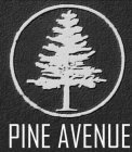 PINE AVENUE