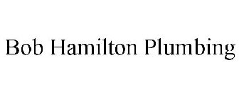 BOB HAMILTON PLUMBING