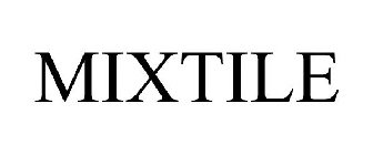 MIXTILE