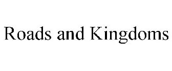 ROADS AND KINGDOMS