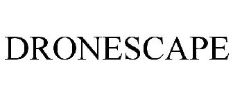 DRONESCAPE