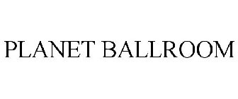 PLANET BALLROOM