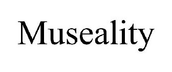 MUSEALITY