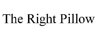 THE RIGHT PILLOW