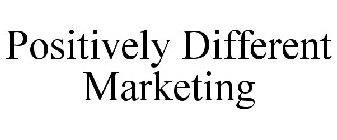 POSITIVELY DIFFERENT MARKETING