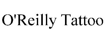 O'REILLY TATTOO