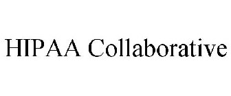 HIPAA COLLABORATIVE