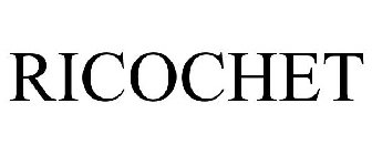 RICOCHET