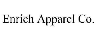 ENRICH APPAREL CO.