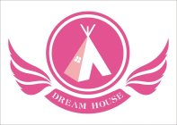 DREAM HOUSE