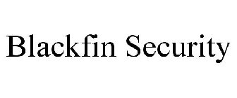 BLACKFIN SECURITY