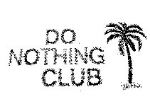 DO NOTHING CLUB
