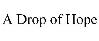 A DROP OF HOPE