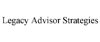 LEGACY ADVISOR STRATEGIES