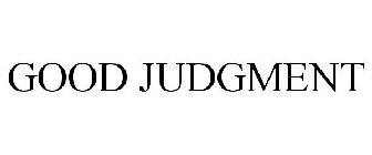 GOOD JUDGMENT