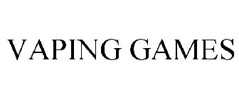 VAPING GAMES