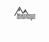 NORTHWEST FACTORY FINISHES