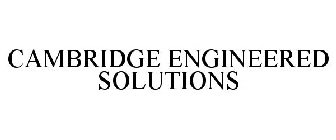 CAMBRIDGE ENGINEERED SOLUTIONS