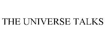 THE UNIVERSE TALKS