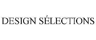 DESIGN SÉLECTIONS