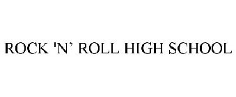 ROCK 'N' ROLL HIGH SCHOOL