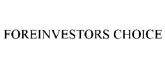FOREINVESTORS CHOICE