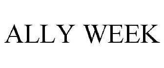 ALLY WEEK